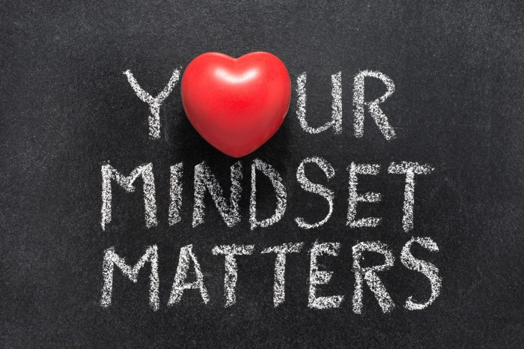 your mindset matters